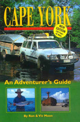 Cape York - an Adventurer's Guide - Ron Moon, Viv Moon