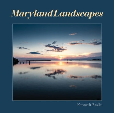 Maryland Landscapes - Kenneth Basile