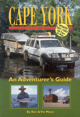 Cape York - an Adventurer's Guide - Ron Moon, Viv Moon