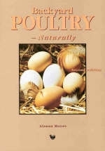 Backyard Poultry Naturally - Alanna Moore
