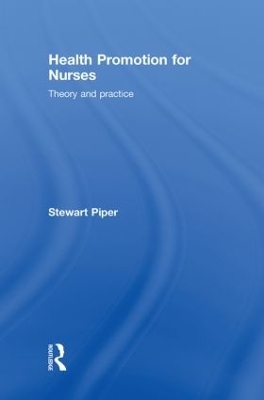 Health Promotion for Nurses - Stewart Piper