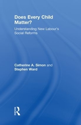 Does Every Child Matter? - Catherine A. Simon, Stephen Ward