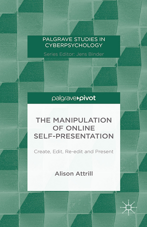 Manipulation of Online Self-Presentation -  A. Attrill