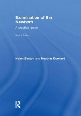 Examination of the Newborn - Helen Baston, Heather Durward