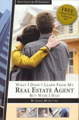 What I Didn't Learn from My Real Estate Agent But Wish I Had - Jamie Mcintyre