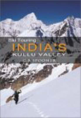 Ski Touring India's Kullu Valley - Campbell Spooner