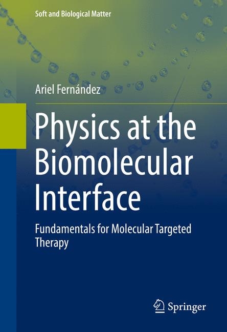 Physics at the Biomolecular Interface - Ariel Fernández