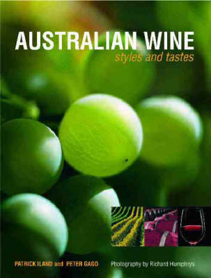 Australian Wine - Patrick Iland, Peter Gago, Richard Humphrys