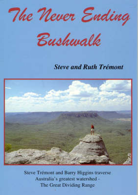 The Never Ending Bushwalk - Steve Tremont, Ruth Tremont