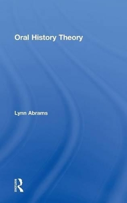 Oral History Theory - Lynn Abrams