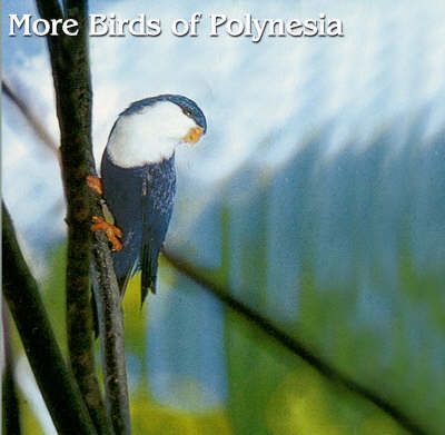More Birds of Polynesia - Leslie B. McPherson