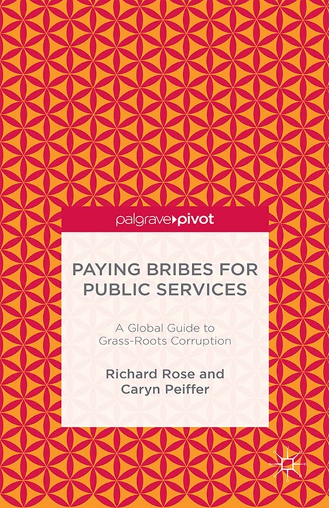 Paying Bribes for Public Services -  C. Peiffer,  R. Rose