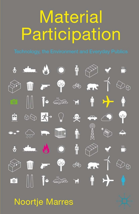 Material Participation: Technology, the Environment and Everyday Publics - N. Marres