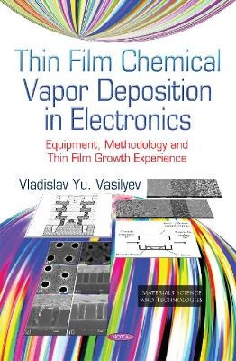 Thin Film Chemical Vapor Deposition in Electronics - Vladislav Yu Vasilyev