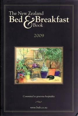 The New Zealand Bed and Breakfast Book 2009