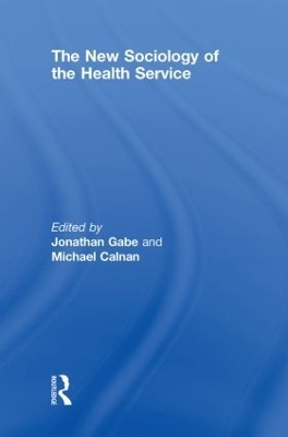 The New Sociology of the Health Service - 