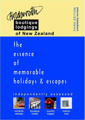 Boutique Lodgings of New Zealand - Greg Holdsworth, Leanne Holdsworth