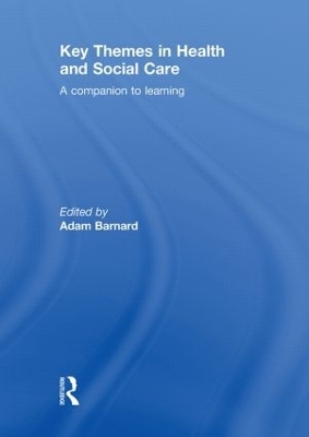 Key Themes in Health and Social Care - 