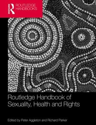 Routledge Handbook of Sexuality, Health and Rights - 