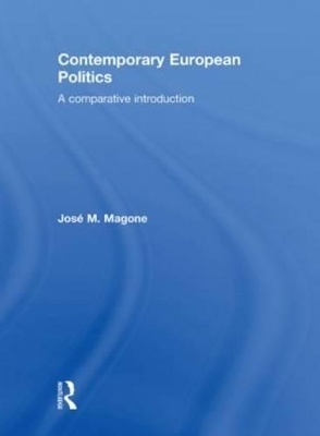 Contemporary European Politics - José M. Magone