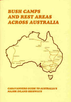 Bush Camps and Rest Areas across Australia - Paul Smedley