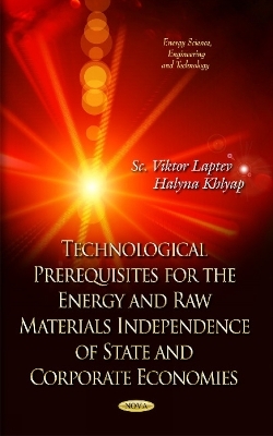 Technological Prerequisites for Energetically and Raw Materials Independence of State and Corporative Economics - 
