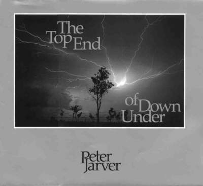 The Top End of down under - Peter Jarver