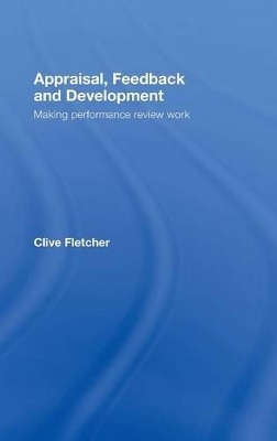 Appraisal, Feedback and Development - Clive Fletcher, Richard Williams