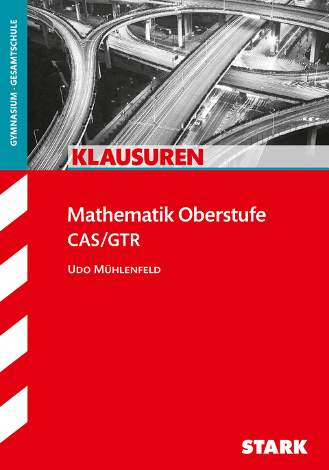 STARK Klausuren Gymnasium - Mathematik Oberstufe - Udo Mühlenfeld