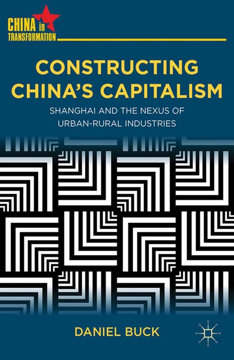 Constructing China''s Capitalism -  D. Buck