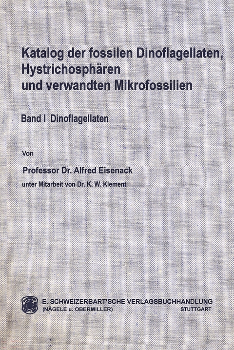 Katalog der fossilen Dinoflagellaten, Hystrichosphären und verwandten Mikrofossilien / Dinoflagellaten - Alfred Eisenack