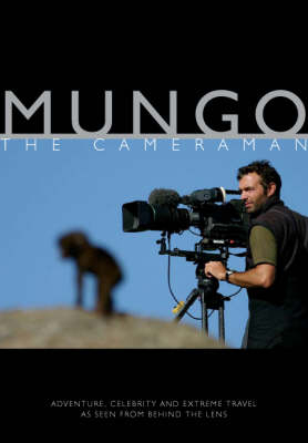 Mungo the Cameraman - Paul Mungeam