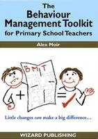 The Behaviour Management Toolkit - Alex Moir