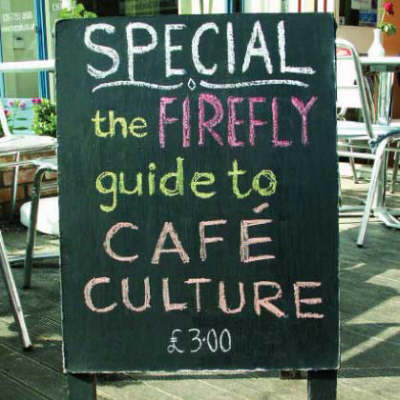 The Firefly Guide to Cafe Culture - Harry C. D. Briggs