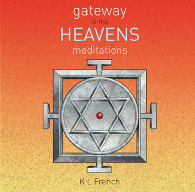 Gateway to the Heavens - Karen L. French