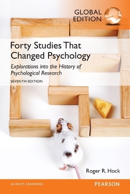 Forty Studies that Changed Psychology, Global Edition - Roger Hock