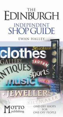 The Edinburgh Independent Shop Guide - Ewan Halley