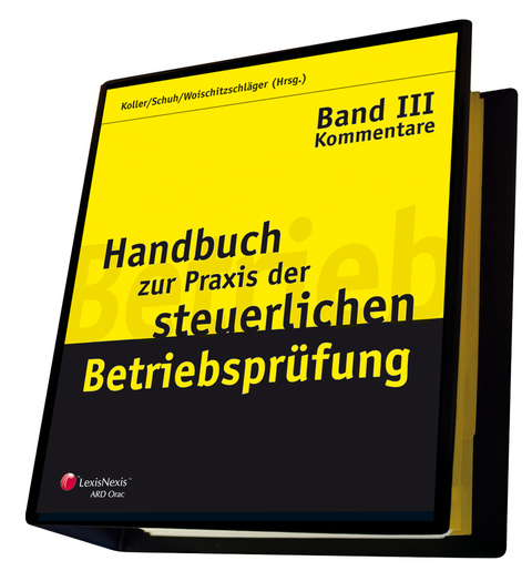 Handbuch zur Praxis der steuerlichen Betriebsprüfung - Dietmar Kirchmayr, Johann Watzinger, Brigitte Staudinger, Renate Schaubmair