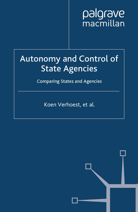 Autonomy and Control of State Agencies -  M. MacCarthaigh,  P. Roness,  K. Rubecksen,  K. Verhoest,  B. Verschuere