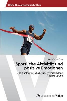 Sportliche AktivitÃ¤t und positive Emotionen - Katrin Sabine Bock