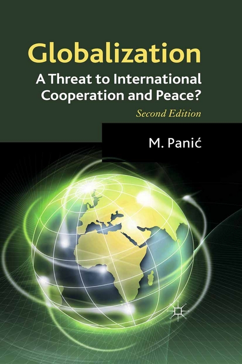 Globalization: A Threat to International Cooperation and Peace? - M. Panic, Kenneth A. Loparo