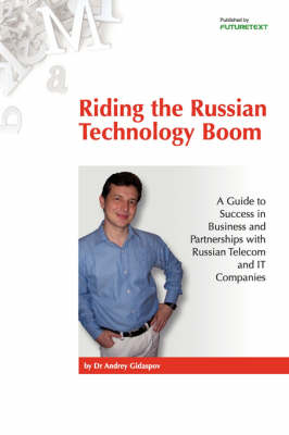 Riding the Russian Technology Boom - Andrey Gidaspov