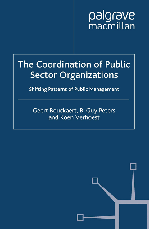 Coordination of Public Sector Organizations -  Geert Bouckaert,  B. Guy Peters,  Koen Verhoest