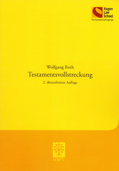 Testamentsvollstreckung - Wolfgang Roth