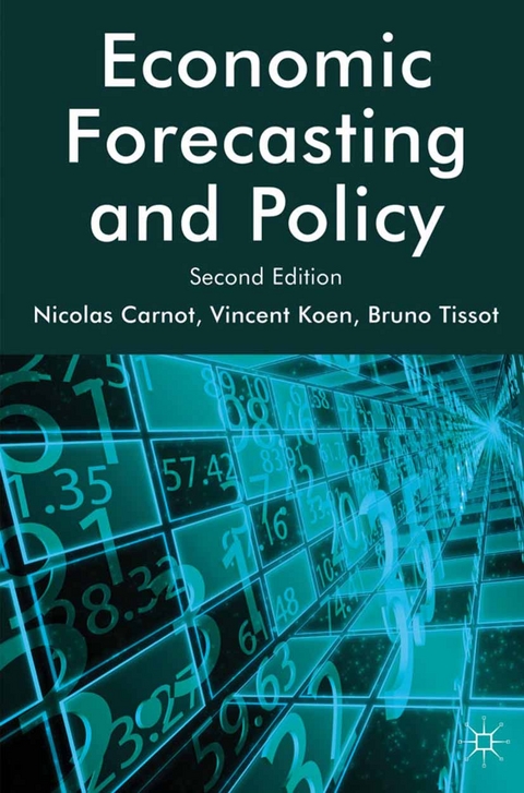 Economic Forecasting and Policy - N. Carnot, V. Koen, B. Tissot