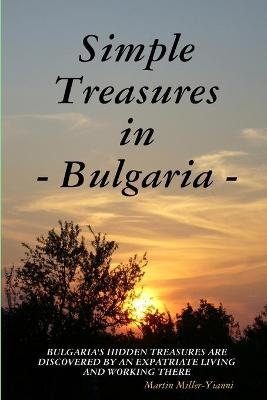 Simple Treasures in Bulgaria - martin miller-yianni