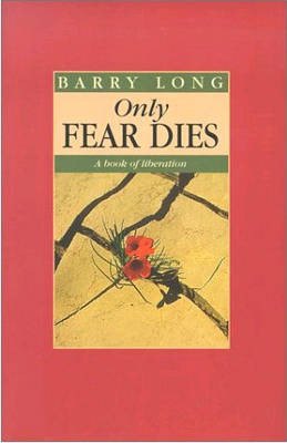 Only Fear Dies - Barry Long