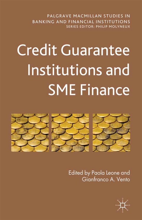 Credit Guarantee Institutions and SME Finance - Paola Leone, Gianfranco A. Vento