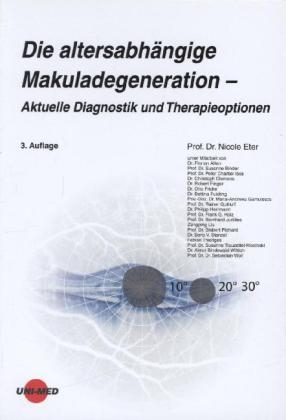 Die altersabhängige Makuladegeneration - Nicole Eter