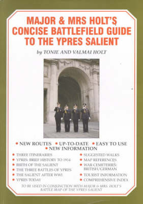 Major and Mrs.Holt's Battlefield Guide to the Ypres Salient - Tonie Holt, Valmai Holt